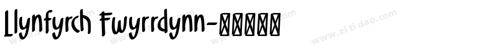 Llynfyrch Fwyrrdynn字体转换